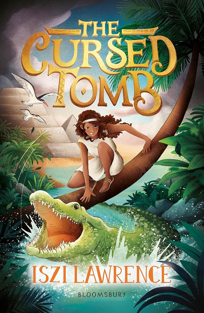 The Cursed Tomb: A thrilling, ancient-Egyptian adventure, perfect for readers aged nine and over cover image