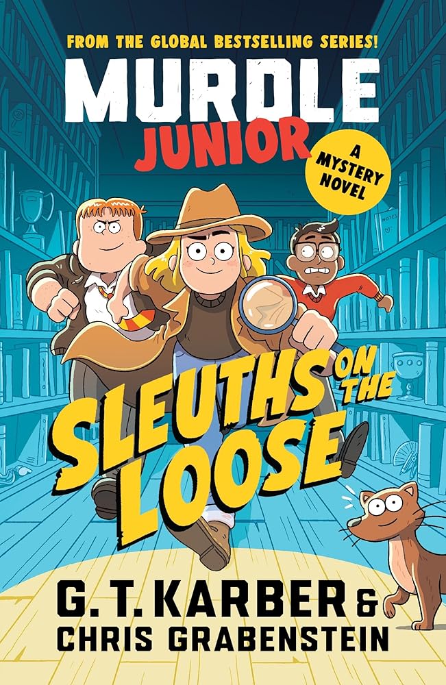 Murdle Junior Mysteries: Sleuths on the Loose: A Mystery Novel cover image