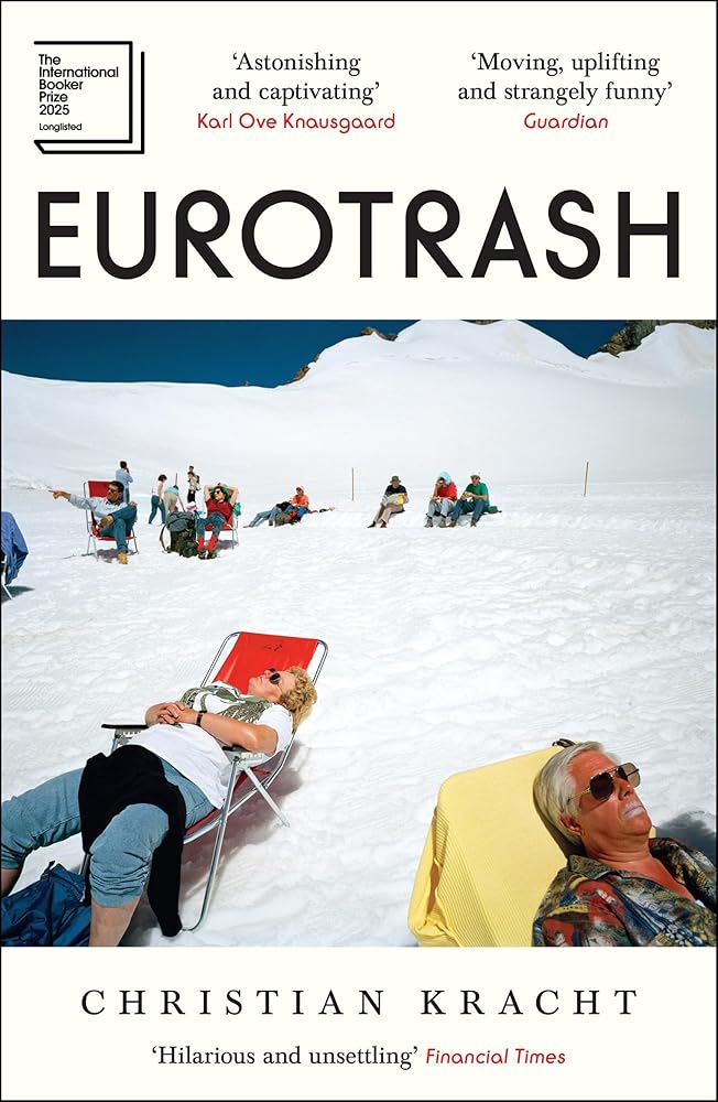 Eurotrash: Longlisted for the International Booker Prize 2025 cover image