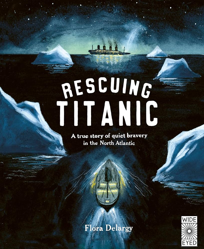 Rescuing Titanic: A true story of quiet bravery in the North Atlantic (Hidden Histories) cover image