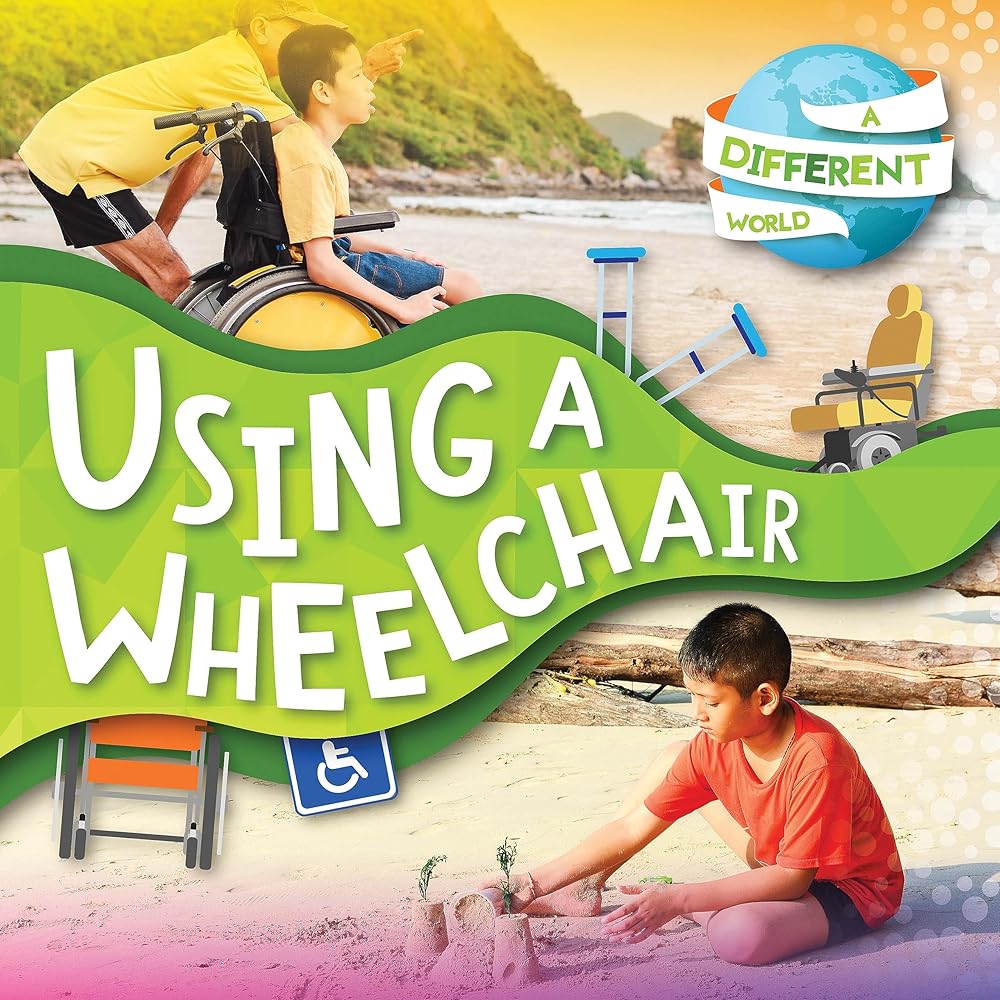 Using a Wheelchair (A Different World) cover image