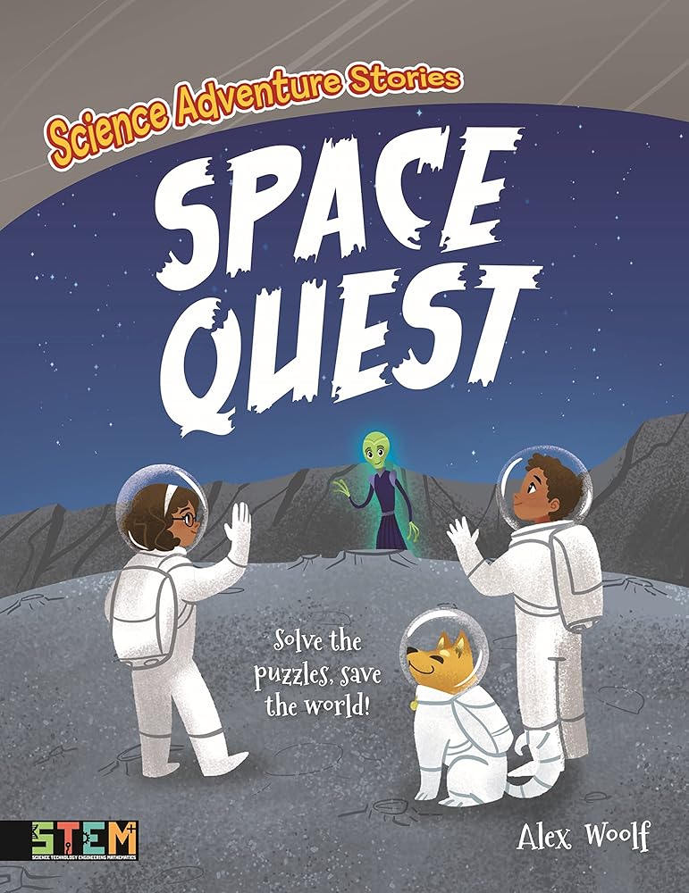 Science Adventure Stories: Space Quest: Solve the Puzzles, Save the World! cover image