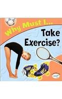 Why Must I Take Exercise (Why Must I?) cover image