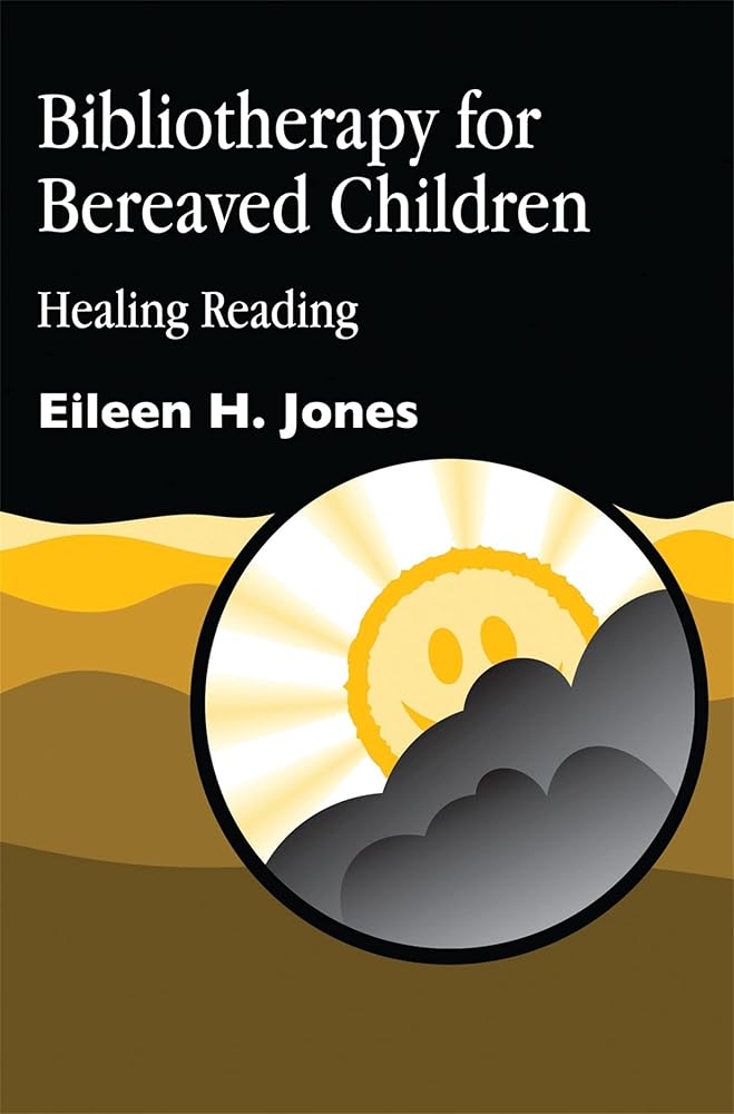 Bibliotherapy for Bereaved Children: Healing Reading cover image