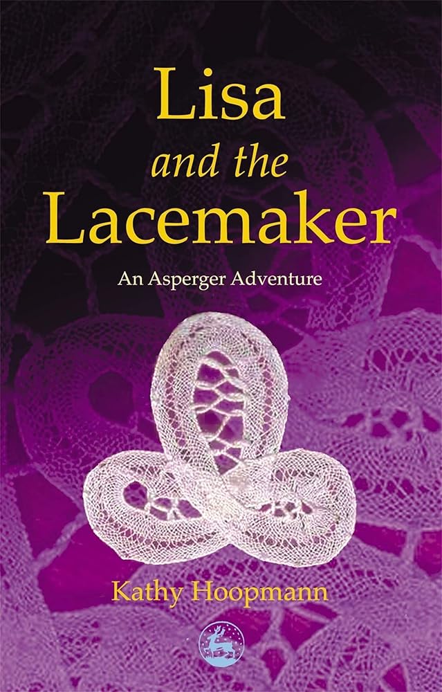 Lisa and the Lacemaker: An Asperger Adventure (Asperger Adventures) cover image