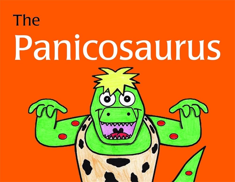 The Panicosaurus: Managing Anxiety in Children Including Those with Asperger Syndrome (K.I. Al-Ghani children's colour story books) cover image