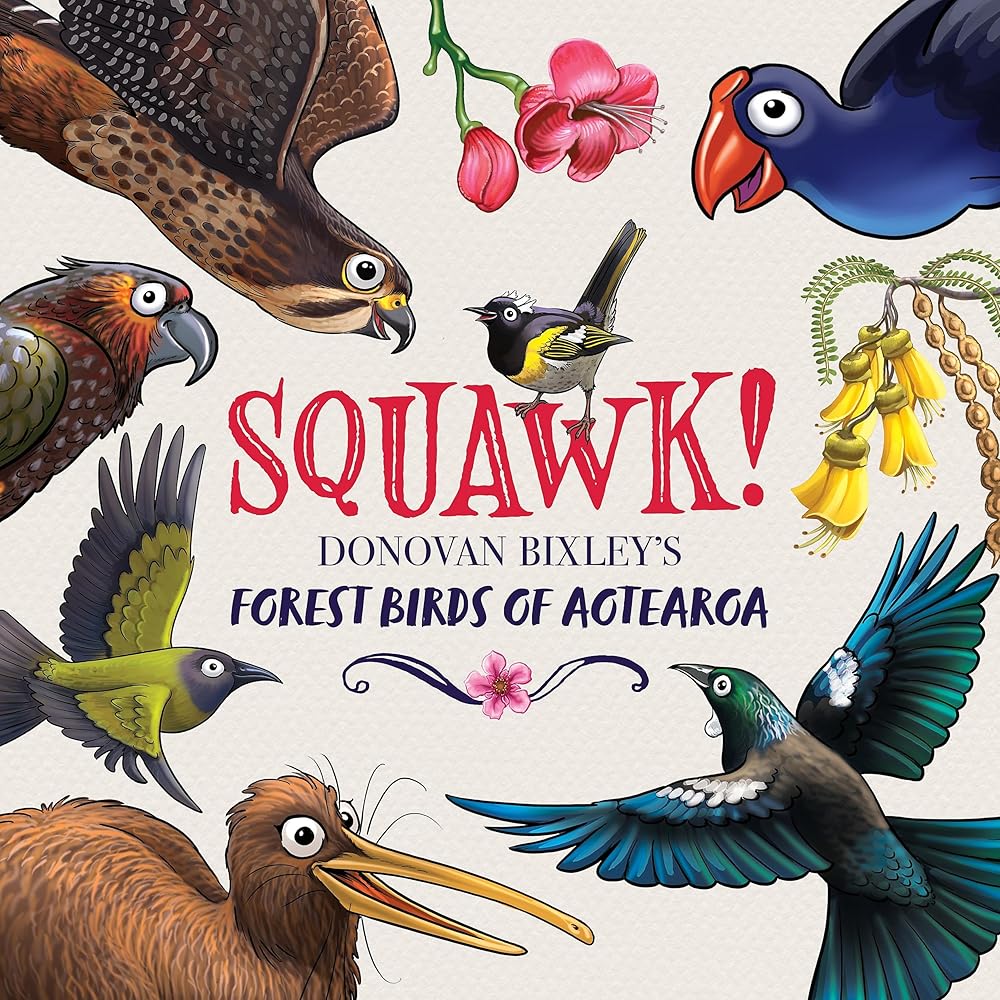 Squawk!: Donovan Bixley's Forest Birds of Aotearoa cover image