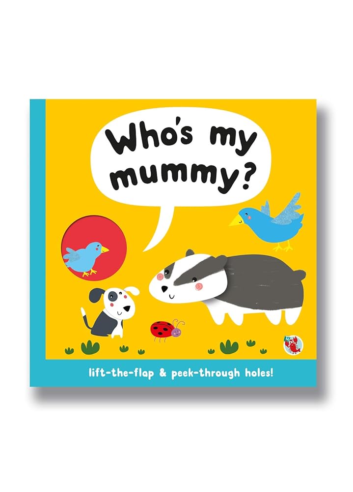 Who's My Mummy? Lift-the-flap & Peek-through Holes! cover image