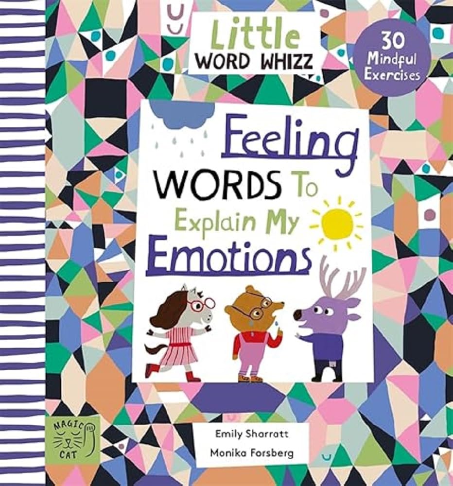 Feeling Words to Explain my Emotions: 30 Mindful Exercises (Little Word Whizz) cover image
