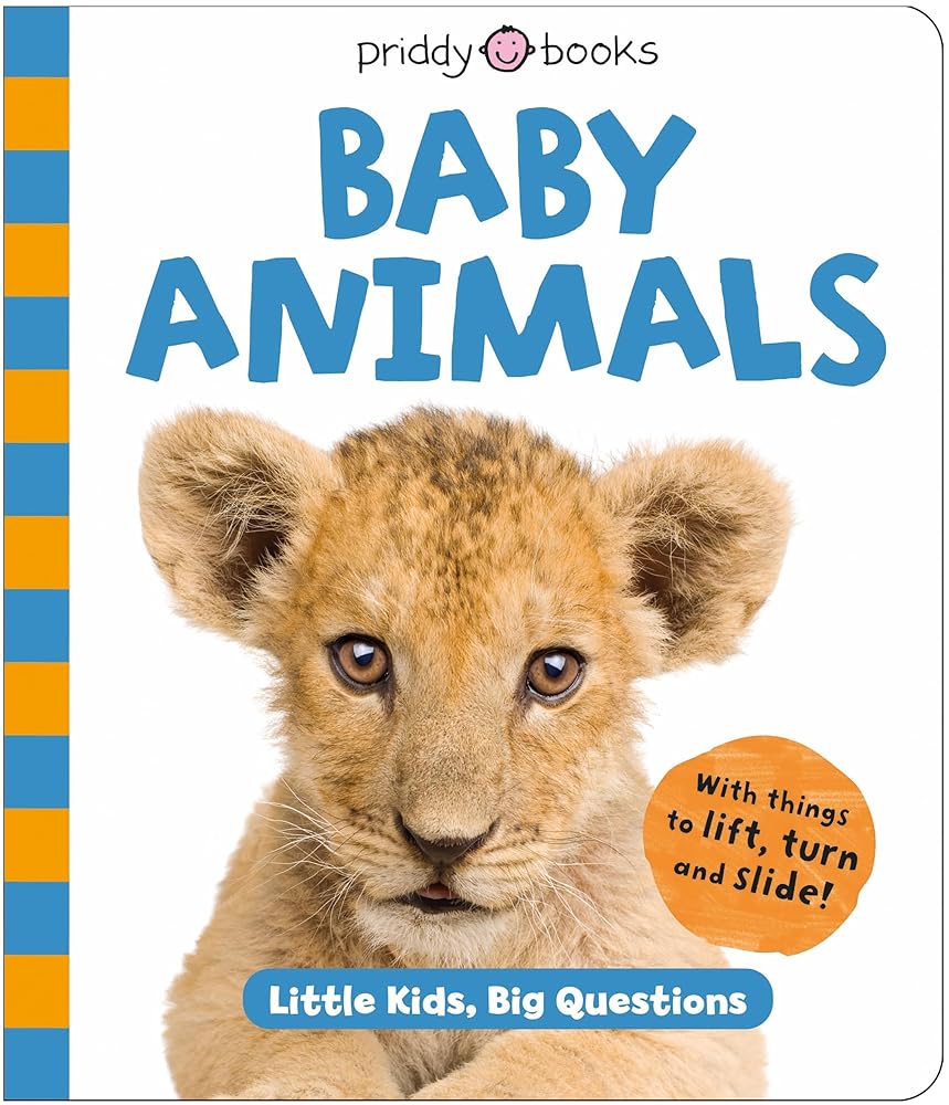Priddy Books Baby Animals (Little Kids, Big Questions). cover image