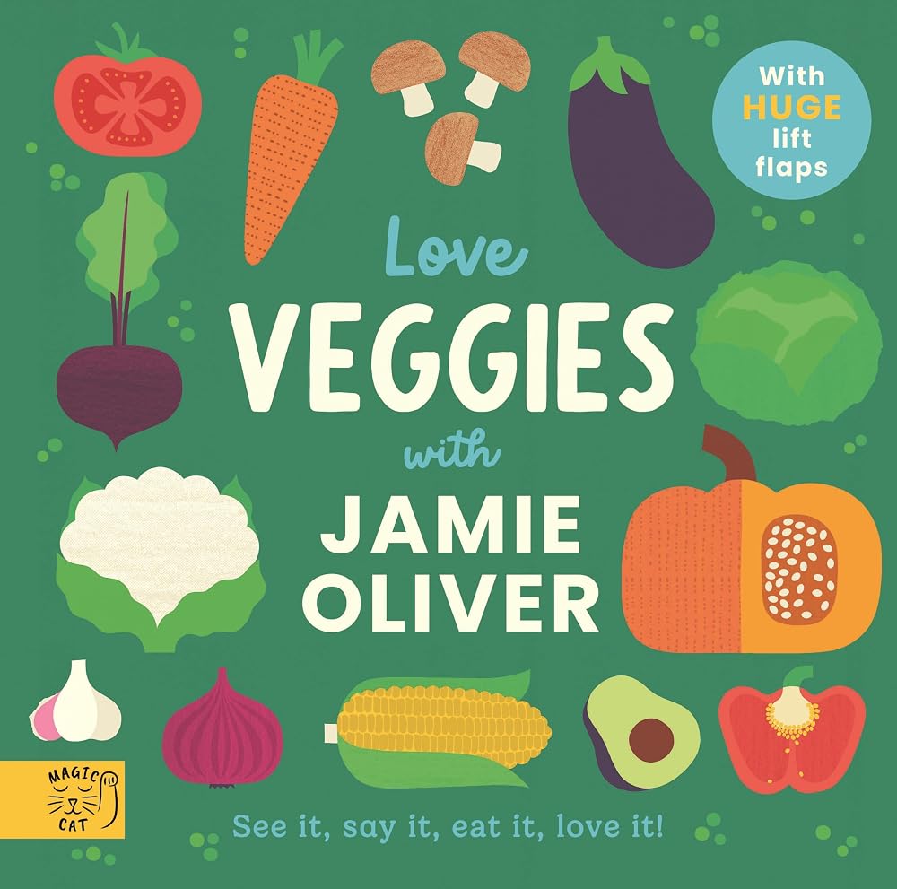 Love Veggies with Jamie Oliver!: See it, say it, eat it, love it! cover image