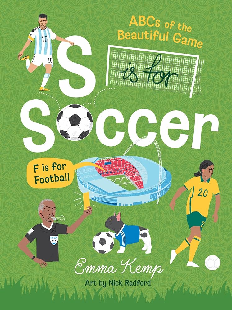 S is for Soccer, F is for Football: ABCs of the beautiful game cover image