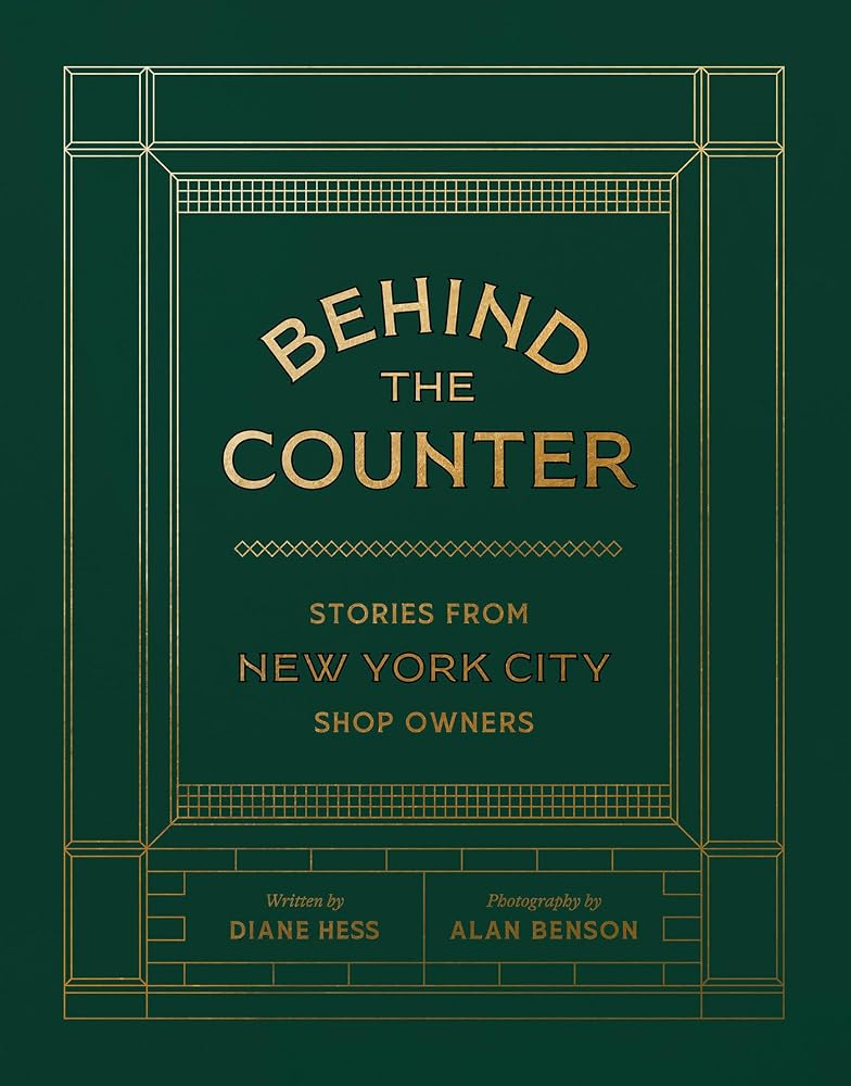Behind the Counter: Stories from New York City Shop Owners cover image