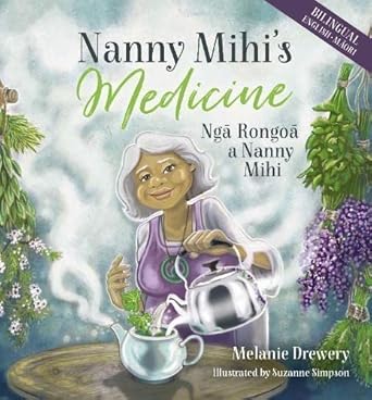 Nanny Mihi’s Medicine Ngā Rongoā a Nanny Mihi cover image