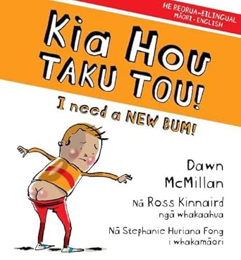 Kia Hou Taku Tou!: I Need a New Bum! cover image