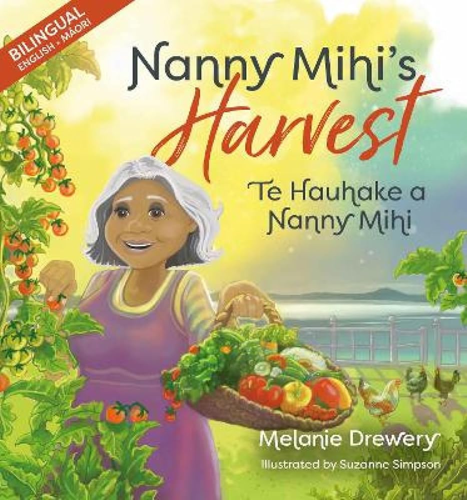 Nanny Mihi's Harvest / Te Hauhake a Nanny Mihi (Maori Edition) cover image