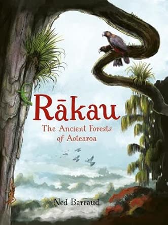 Rakau: The Ancient Forests of Aotearoa cover image