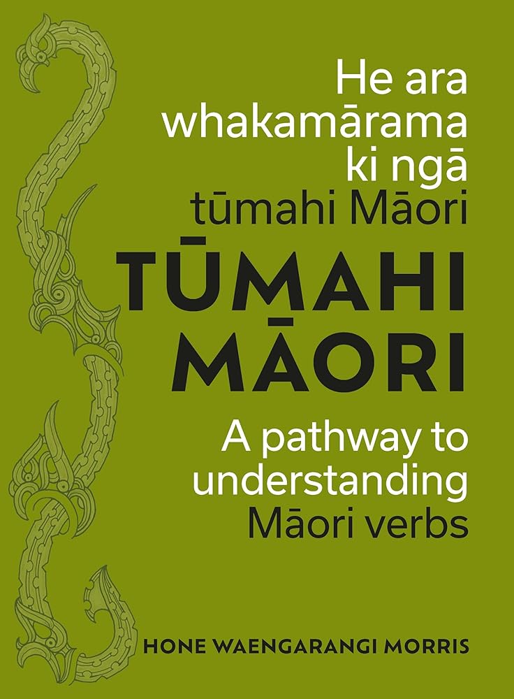 Tumahi Maori: A pathway to understanding Maori verbs cover image