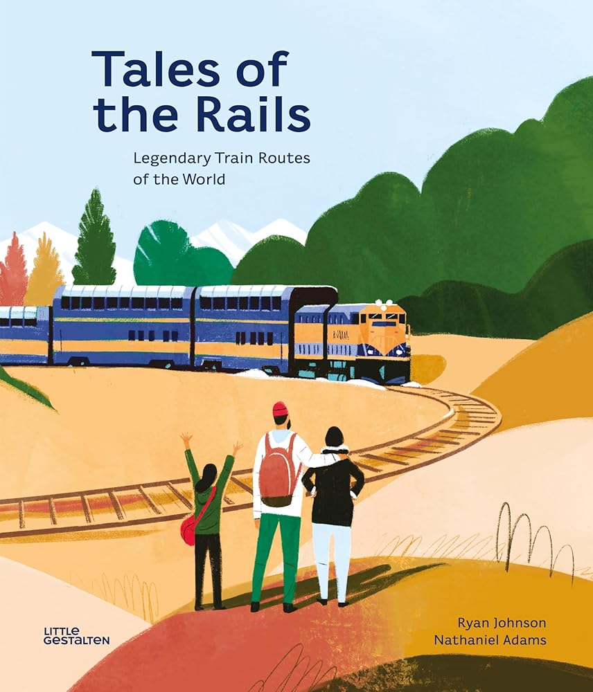Tales of the Rails: Legendary Train Routes of the World cover image
