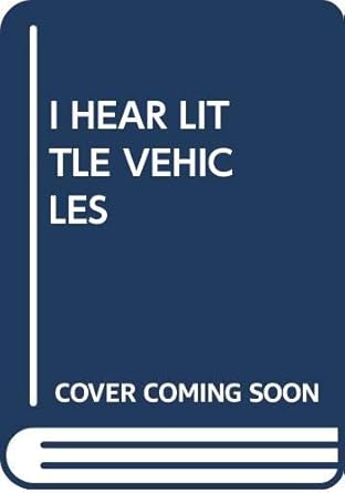 I HEAR LITTLE VEHICLES cover image