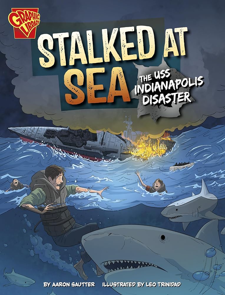 Stalked at Sea: The Uss Indianapolis Disaster (World War II Military Disasters) cover image