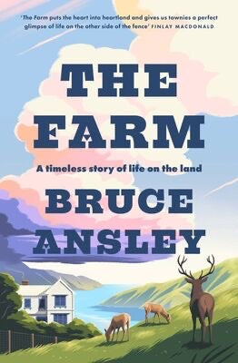 The Farm: A Timeless Story of Life on the Land