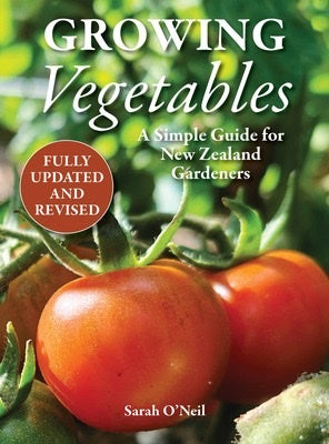Growing Vegetables: A Simple Guide for New Zealand Gardeners