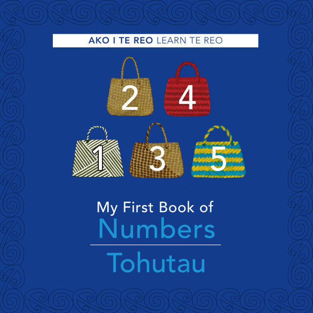 My First Book of Numbers / Tohutau (Ako I Te Reo / Learn Te Reo)