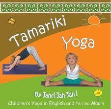 Tamariki Yoga: Children's Yoga in English and te reo Māori