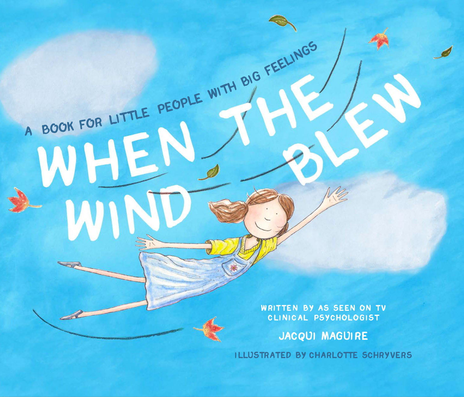 When The Wind Blew: A book for little people with big feelings